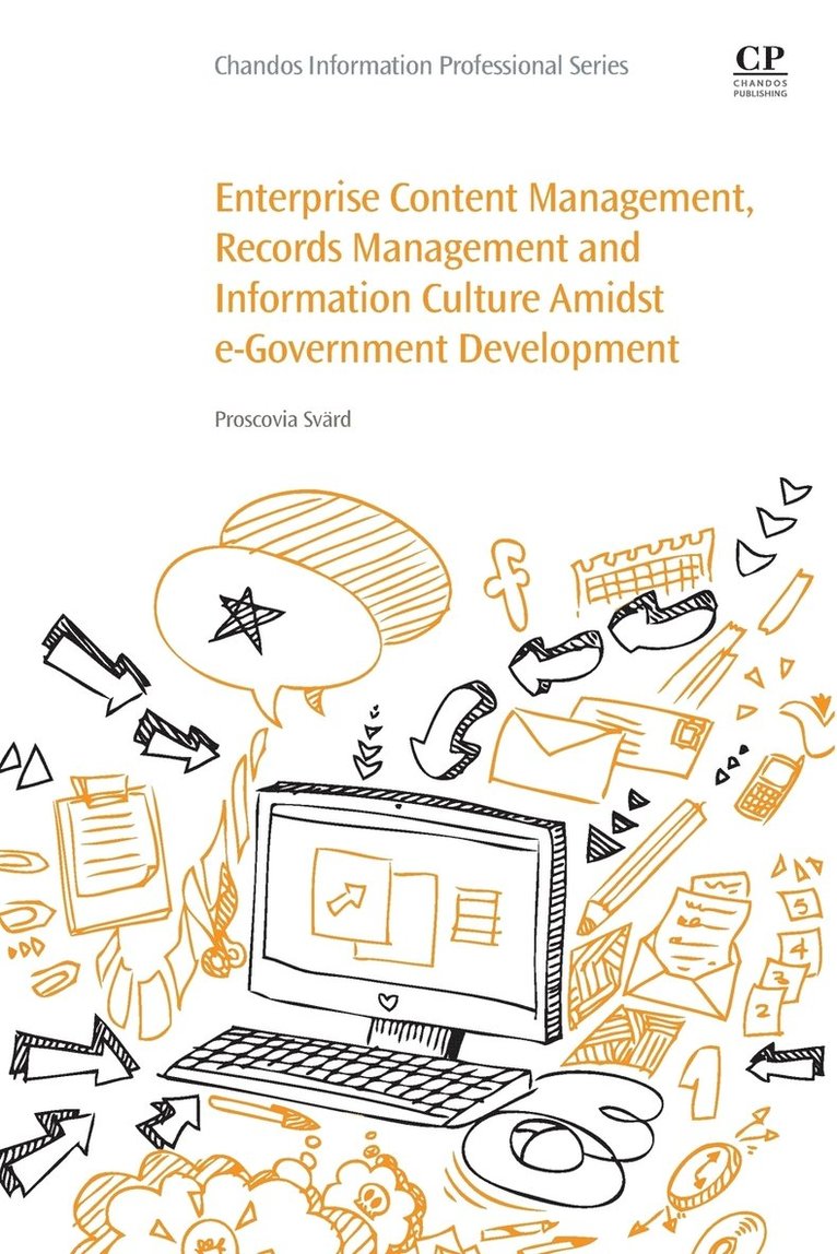 Enterprise Content Management, Records Management and Information Culture Amidst E-Government Development 1