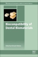 Richard Shelton - Biocompatibility of Dental Biomaterials, Inbunden