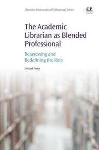 bokomslag Academic Librarian as Blended Professional