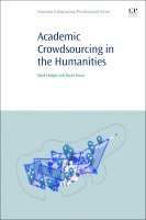 Mark Hedges, Stuart Dunn - Academic Crowdsourcing in the Humanities, Häftad