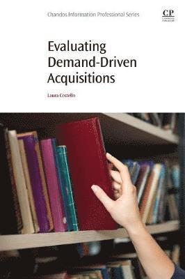Evaluating Demand-Driven Acquisitions 1
