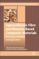 Mohammad Jawaid, M.T. Paridah, Naheed Saba - Lignocellulosic Fibre and Biomass-Based Composite Materials, Inbunden