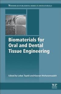bokomslag Biomaterials for Oral and Dental Tissue Engineering