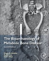 bokomslag The Bioarchaeology of Metabolic Bone Disease