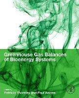 Greenhouse Gas Balances of Bioenergy Systems 1