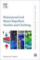 John T Williams - Waterproof and Water Repellent Textiles and Clothing, Inbunden