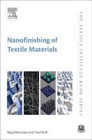 Majid Montazer, Tina Harifi, Iran) Montazer, Majid (Full Professor, Amirkabir University of Technology, Tina (Textile Department of Amirkabir University of Technology) Harifi - Nanofinishing of Textile Materials, Inbunden