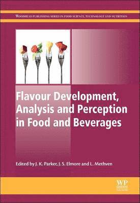 bokomslag Flavour Development, Analysis and Perception in Food and Beverages