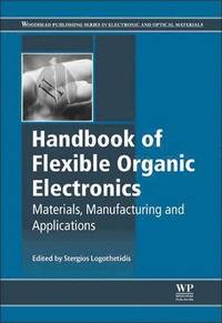 bokomslag Handbook of Flexible Organic Electronics