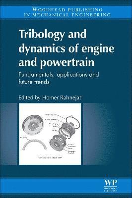 Tribology and Dynamics of Engine and Powertrain 1