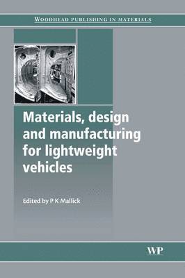 bokomslag Materials, Design and Manufacturing for Lightweight Vehicles