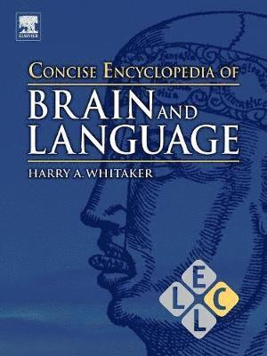 Concise Encyclopedia of Brain and Language 1