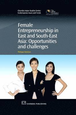 Philippe Debroux - Female Entrepreneurship in East and South-East Asia, Häftad