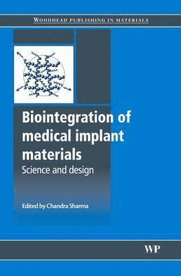 Chandra P. Sharma - Biointegration of Medical Implant Materials, Häftad