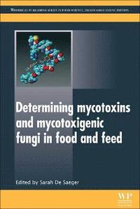 bokomslag Determining Mycotoxins and Mycotoxigenic Fungi in Food and Feed