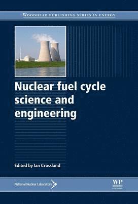 bokomslag Nuclear Fuel Cycle Science and Engineering