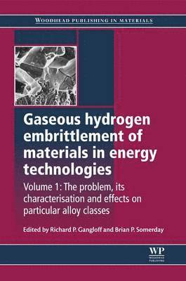 Richard P Gangloff, Brian P Somerday, Brian P (1) Somerday, Richard P. Gangloff, Brian P. Somerday - Gaseous Hydrogen Embrittlement of Materials in Energy Technologies, Häftad
