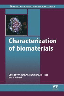 M Jaffe, W. Hammond, P Tolias, T Arinzeh - Characterization of Biomaterials, Häftad