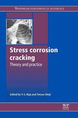 V S Raja, Tetsuo Shoji - Stress Corrosion Cracking, Häftad