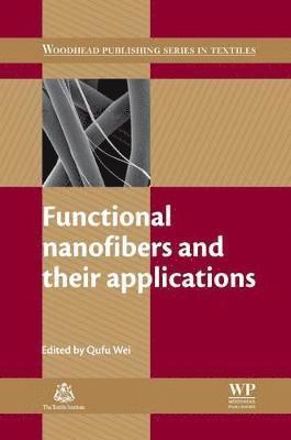 Q Wei - Functional Nanofibers and their Applications, Häftad