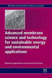 bokomslag Advanced Membrane Science and Technology for Sustainable Energy and Environmental Applications