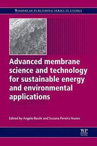 bokomslag Advanced Membrane Science and Technology for Sustainable Energy and Environmental Applications
