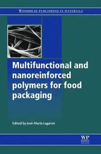 bokomslag Multifunctional and Nanoreinforced Polymers for Food Packaging