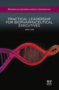 bokomslag Practical Leadership for Biopharmaceutical Executives