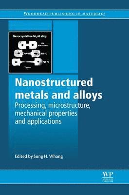 S H Whang - Nanostructured Metals and Alloys, Häftad
