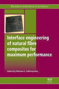 bokomslag Interface Engineering of Natural Fibre Composites for Maximum Performance