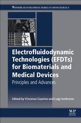 bokomslag Electrofluidodynamic Technologies (EFDTs) for Biomaterials and Medical Devices