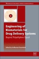 Anilkumar Parambath - Engineering of Biomaterials for Drug Delivery Systems, Inbunden