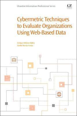 Cybermetric Techniques to Evaluate Organizations Using Web-Based Data 1