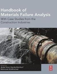bokomslag Handbook of Materials Failure Analysis With Case Studies from the Construction Industries