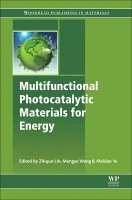 Zhiqun Lin, Meidan Ye, Mengye Wang - Multifunctional Photocatalytic Materials for Energy, Häftad