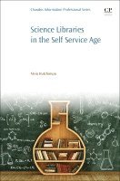 Alvin Hutchinson - Science Libraries in the Self Service Age, Häftad