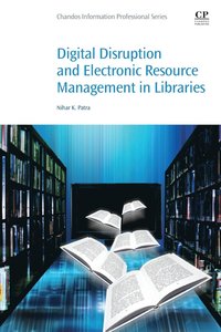 bokomslag Digital Disruption and Electronic Resource Management in Libraries