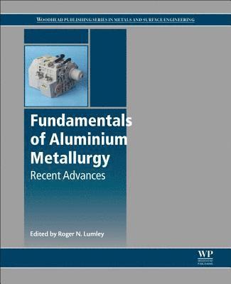 bokomslag Fundamentals of Aluminium Metallurgy