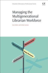 bokomslag Managing the Multigenerational Librarian Workforce