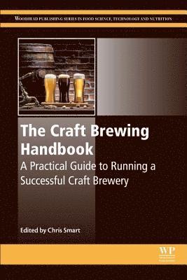 Chris Smart, UK) Smart, Chris, PhD (Campden BRI - The Craft Brewing Handbook, Inbunden