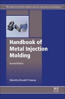 Donald F. Heaney - Handbook of Metal Injection Molding, Häftad