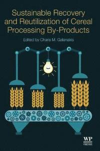 bokomslag Sustainable Recovery and Reutilization of Cereal Processing By-Products