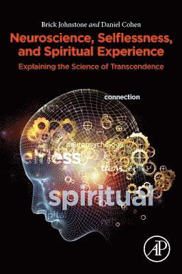 Neuroscience, Selflessness, and Spiritual Experience 1