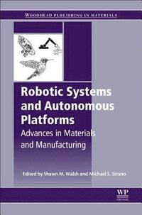 bokomslag Robotic Systems and Autonomous Platforms