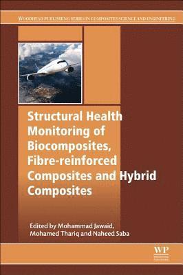 Structural Health Monitoring of Biocomposites, Fibre-Reinforced Composites and Hybrid Composites 1