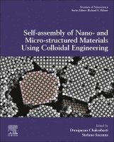 Chakrabarti,Dwaipaya, Dwaipayan Chakrabarti, Stefano Sacanna - Self-Assembly of Nano- and Micro-structured Materials Using Colloidal Engineering, Inbunden