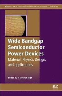 bokomslag Wide Bandgap Semiconductor Power Devices