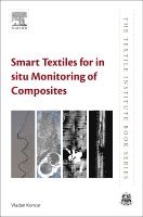 Vladan Koncar - Smart Textiles for In Situ Monitoring of Composites, Häftad