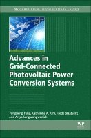 Yongheng Yang, Katherine A. Kim, Frede Blaabjerg, Ariya Sangwongwanich - Advances in Grid-Connected Photovoltaic Power Conversion Systems, Häftad