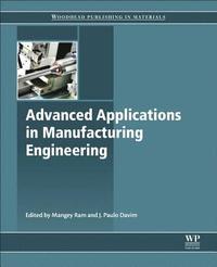 bokomslag Advanced Applications in Manufacturing Engineering